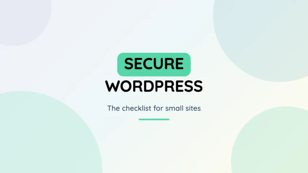 Secure WordPress: a practical security checklist for small sites
